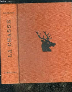 La chasse encyclopedie cynegetique. VILLENAVE G. M.- berntheisel, boue, bourgoin, sire