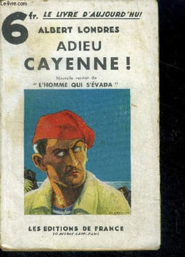 "Adieu cayenne ! - Nouvelle version de ""L'homme qui s'évada"" - Collection le livre d'aujourd'hui". LONDRES ALBERT