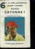 "Adieu cayenne ! - Nouvelle version de ""L'homme qui s'évada"" - Collection le livre d'aujourd'hui". LONDRES ALBERT