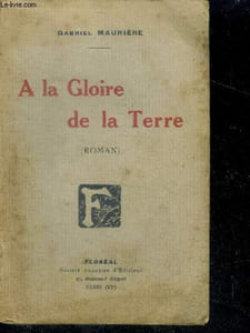 A la gloire de la terre - roman