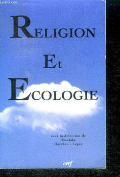 Religion et ecologie - sciences humaines et religions. HERVIEU LEGER DANIELE, collectif