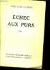 "Echec aux purs - Collection "" les Romans Contemporains """. DE LA MORT Noël.B