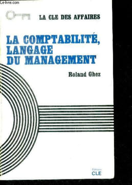 La comptabilite, langage du management. GHEZ ROLAND