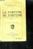 La fortune de Fortuné - Roman Gai - collection du merle blanc. BILLOTEY Pierre