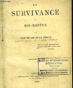 La survivance du Roi-Martyr par un ami de la vérité - 8e edition