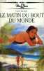 Le matin du bout du monde. MICHAEL CLAIRE