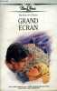 Grand ecran. DE FILLAIN MICHELE