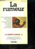 La rumeur - Le genre humain 5.- bouche bavarde et oreille curieuse, le bruit et l'information, des rumeurs d'incertitude, la course de l'antechrist, ...
