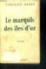 LE MARQUIS DES ILES D'OR. GAYET Caroline