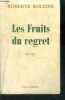 LES FRUITS DU REGRETS. ROLEINE Roberte