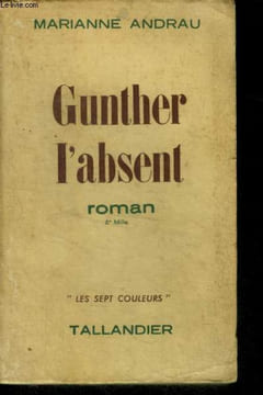 GUNTHER L'ABSENT. ANDRAU MARIANNE