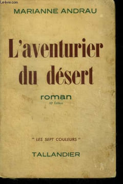 L'AVENTURIER DU DESERT. ANDRAU MARIANNE