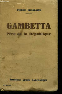 GAMBETTA PERE DE LA REPUBLIQUE