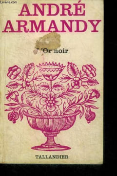 L'OR NOIR - N°327. ARMANDY ANDRE