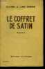 LE COFFRET DE SATIN - ROMAN. DROZE CLAIRE ET LINE