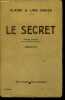 LE SECRET - ouvrage couronné par l'académie francaise - 22e edition. DROZE CLAIRE ET LINE