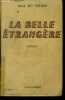 LA BELLE ETRANGERE - ROMAN - 69E EDITION. DU VEUZIT Max
