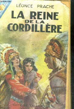 LA REINE DE LA CORDILLERE. PRACHE Léonce