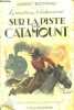 SUR LA PISTE DE CATAMOUNT - LES AVENTURES DE CATAMOUNT. BONNEAU Albert