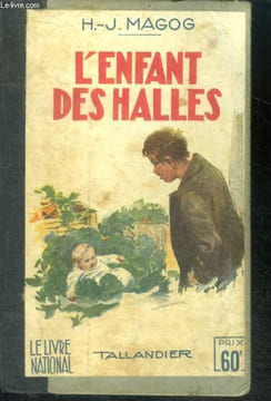 L'ENFANT DES HALLES. MAGOG H-J