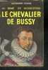 LE CHEVALIER DE BUSSY - LA DAME DE MONSOREAU. DUMAS ALEXANDRE