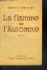 LA FLAMME DE L'AUTOMNE - Collection pour oublier la vie. BATILLIAT Marcel