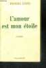 L'AMOUR EST MON ETOILE. ESPIL PIERRE