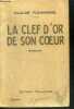 LA CLEF D'OR DE SON COEUR. FLEURANGE Claude