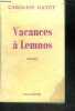 VACANCES A LEMNOS - roman. GAYET CAROLINE