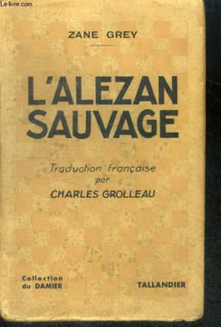 L'ALEZAN SAUVAGE - collection du damier. GREY ZANE, grolleau charles (traduction)