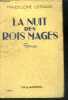 LA NUIT DES ROIS MAGES - ROMAN - 4E EDITION. LEPAGE MADELEINE