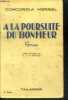 A LA POURSUITE DU BONHEUR - ROMAN. MERREL CONCORDIA- de st segond e. (traduction)