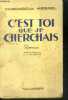 C'EST TOI QUE JE CHERCHAIS - ROMAN. MERREL CONCORDIA- de st segond e. (traduction)