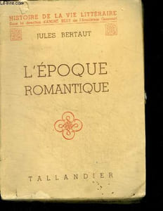 L'EPOQUE ROMANTIQUE - Histoire de la Vie Litteraire