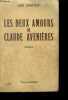 LES DEUX AMOURS DE CLAUDE AVENIERES - 15e edition. DARTEY L&eacute;o