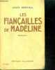 LES FIANCAILLES DE MADELINE - 17e edition. DERTHAL louis