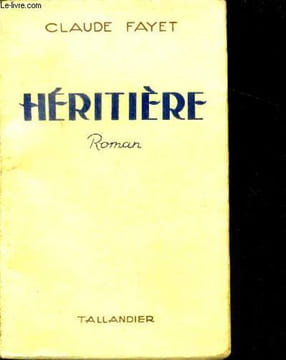 HERITIERE - roman. FAYET Claude