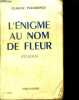 L'ENIGME AU NOM DE FLEUR. FLEURANGE Claude