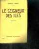 LE SEIGNEUR DES ILES - roman - 2e edition. GRAY Daniel