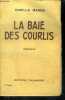 LA BAIE DES COURLIS - roman - 13e edition. MARBO Camille
