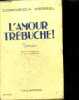 L'AMOUR TREBUCHE ! - roman - collection floralies. MERREL Concordia, de st-segond e. (traduction)