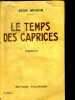 LE TEMPS DES CAPRICES - roman. MIROIR Jean