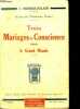 TROIS MARIAGES DE CONSCIENCE DANS LE GRAND MONDE - scenes de l'ancienne france - 3e edition. MUNIER-JOLAIN J.
