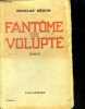 FANTOME DE VOLUPTE - PECHE IRREMISSIBLE - roman - 4e edition. SEGUR Nicolas