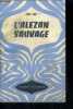L'ALEZAN SAUVAGE - Collection Univers-Aventures. GREY Zane