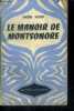 LE MANOIR DE MONTSONORE - Collection Univers-Aventures. VALLEREY Tancrède
