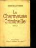 LA CHARMEUSE CRIMINELLE. VIOUX Marcelle