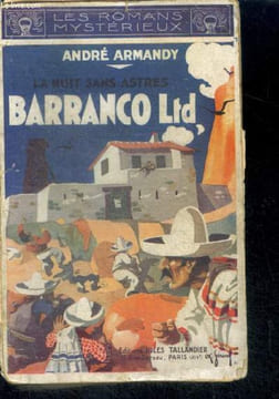 LA NUIT SANS ASTRES - BARRANCO LTD - les romans mysterieux. ARMANDY André