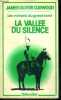 LA VALLEE DU SILENCE - Collection Les Romans du Grand Nord. CURWOOD James-Olivier