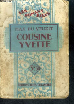 COUSINE YVETTE - Collection Les Romans Bleus. VEUZIT Max du